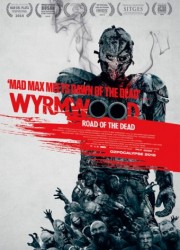 Лесной змей / Wyrmwood (2014) описание фильма