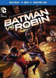 Бэтмен против Робина / Batman vs Robin (2015) описание фильма