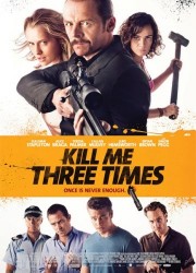Убей меня три раза / Kill Me Three Times (2014) описание фильма