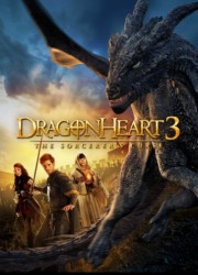 Сердце дракона 3: Проклятье чародея / Dragonheart 3: The Sorcerer's Curse (2015) описание фильма