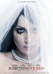 Не подавай виду / Something Wicked (2014) описание фильма