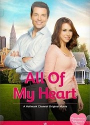 От всего сердца / All of My Heart (2015) описание фильма